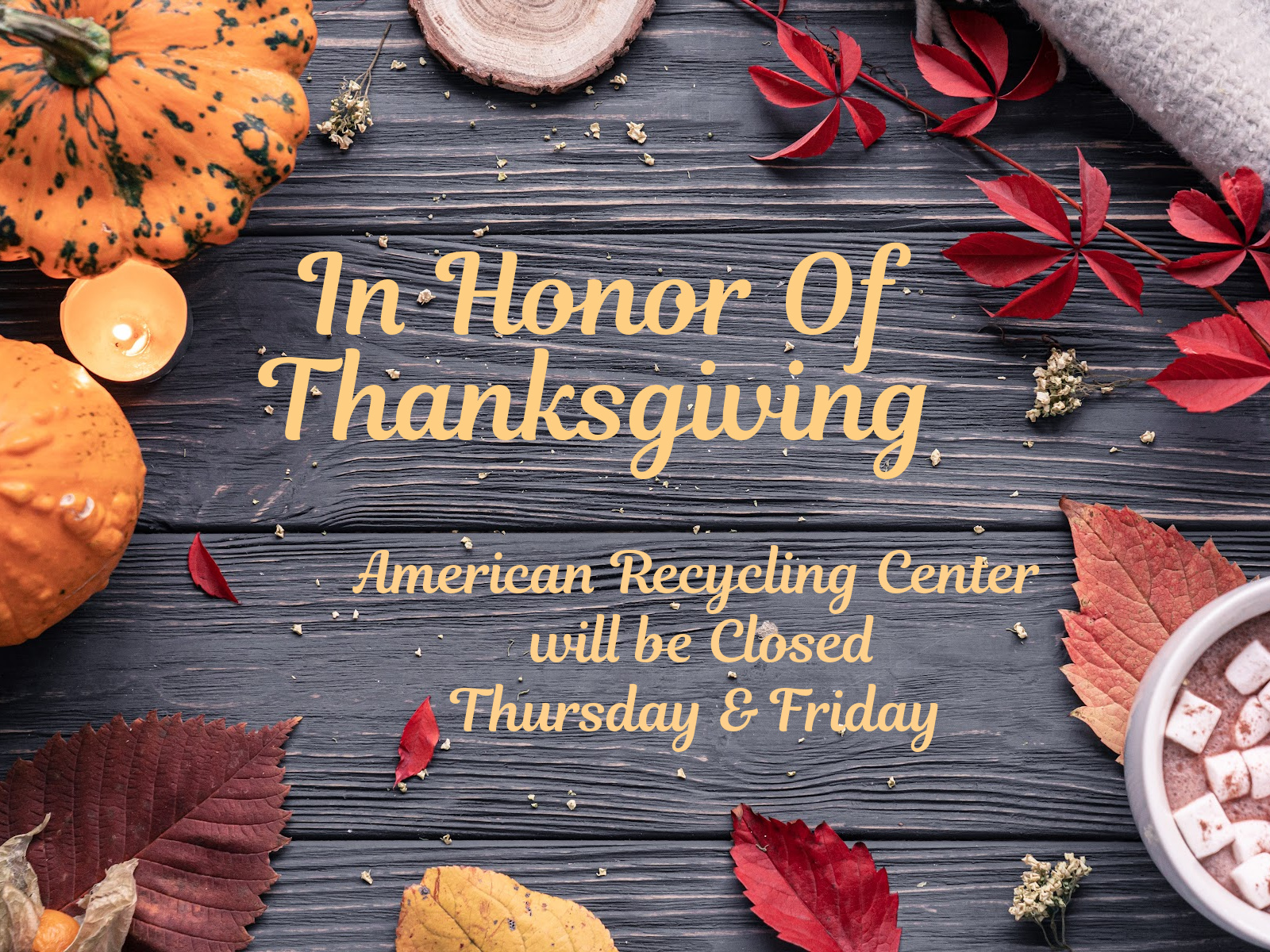Happy Thanksgiving From All Of Us At American Recycling Center